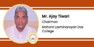 Mahant Laxminarayan Das College, Chairman: Mr. Ajay Tiwari Interview